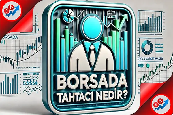 Borsada Tahtacı Nedir? Tahtacının 6 İşlem Şekli