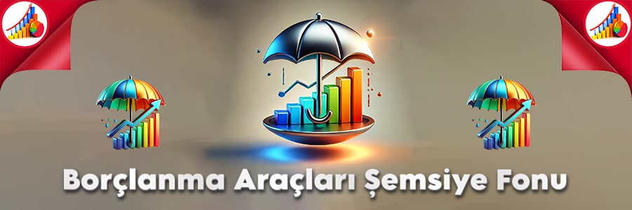 Borçlanma Araçları Şemsiye Fonunu