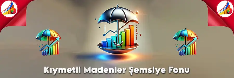 kıymetli madenler şemsiye fonu