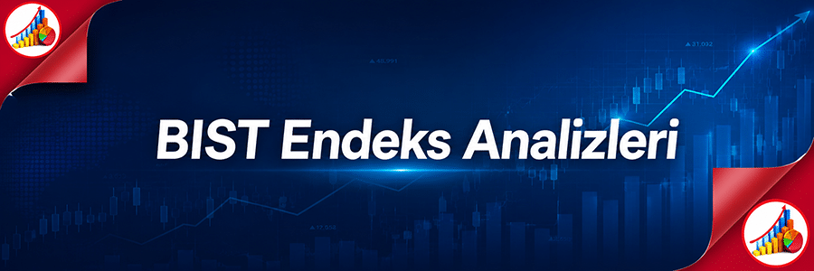 BIST Endeks Analizleri