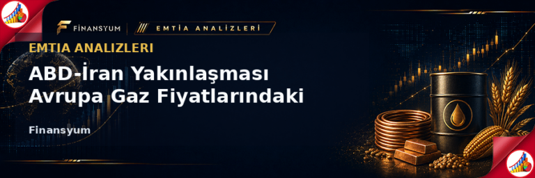 ABD-İran Yakınlaşması Avrupa Gaz Fiyatlarındaki Risk Primini Azaltıyor