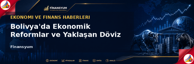 Bolivya’da Ekonomik Reformlar ve Yaklaşan Döviz Birleşmesi