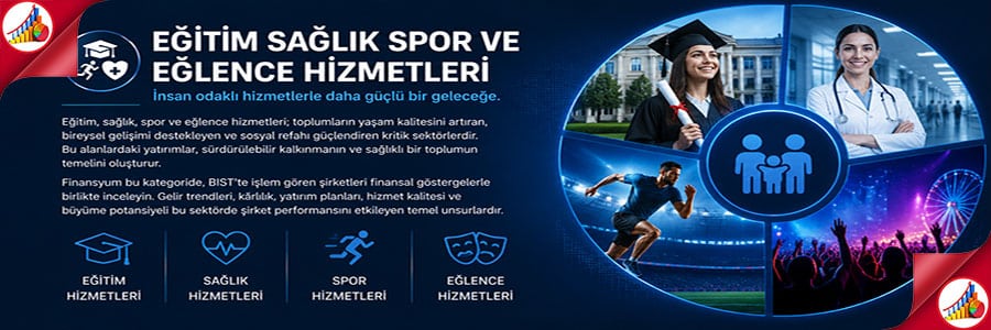 EĞİTİM SAĞLIK SPOR VE EĞLENCE HİZMETLERİ
