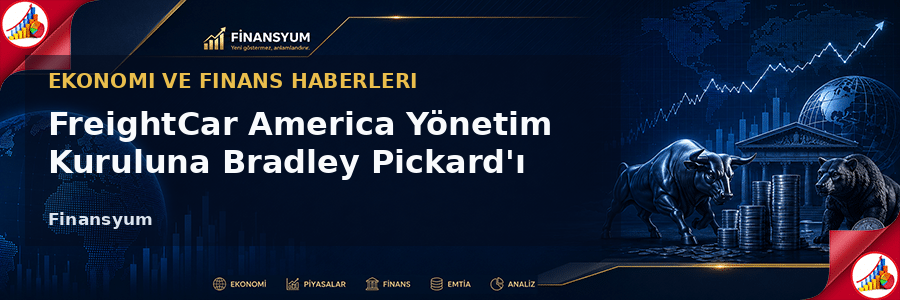 FreightCar America Yönetim Kuruluna Yeni Üye: Bradley Pickard