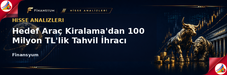 Hedef Araç Kiralama tahvil ihracı görseli