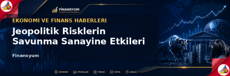 Jeopolitik Riskler ve Savunma Sanayi görseli