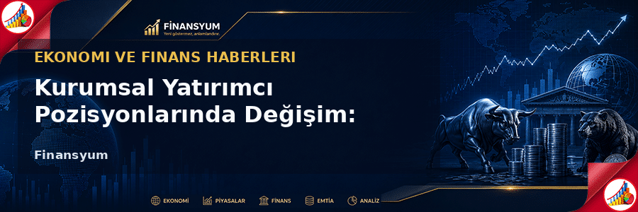 kurumsal yatırımcı pozisyon Finansyum