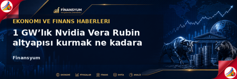 1 GW’lık Nvidia Vera Rubin altyapısı kurmak ne kadara mal olur?