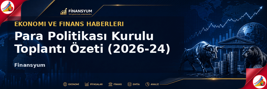 Para Politikası Kurulu Toplantı Özeti görseli