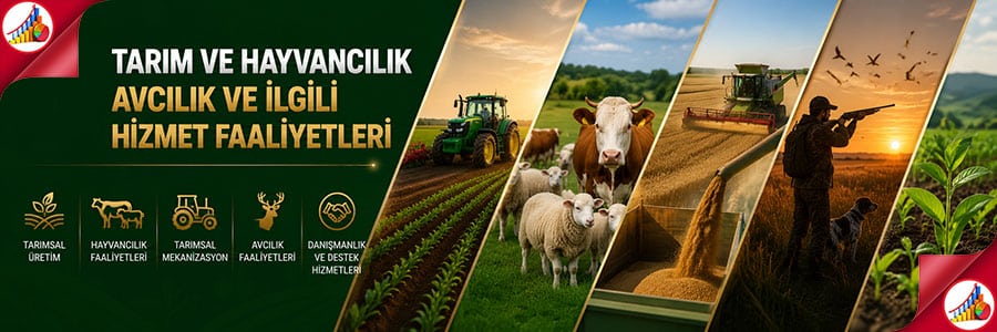 TARIM VE HAYVANCILIK AVCILIK VE İLGİLİ HİZMET FAALİYETLERİ