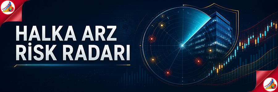 halka arz risk radarı