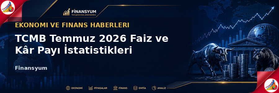 TCMB Faiz ve Kâr Payı İstatistikleri Finansyum