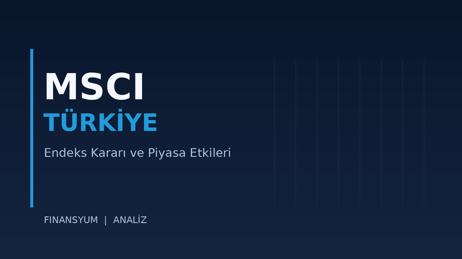MSCI Türkiye endeks kararı, BIST ve yabancı fon riskleri analizi