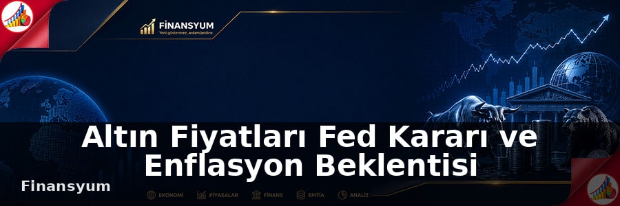 altın fiyatları fed kararı