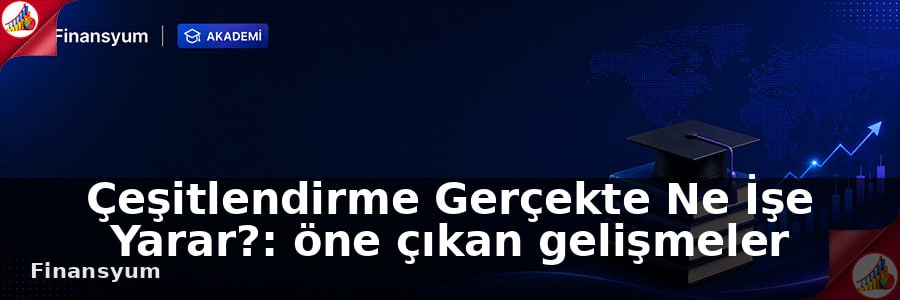Çeşitlendirme Gerçekte Ne İşe Yarar? Finansyum