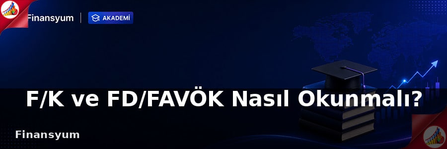 F/K ve FD/FAVÖK