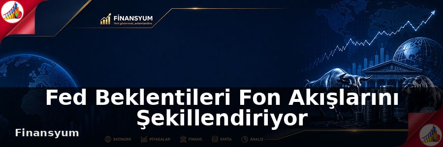 Fed Beklentileri Fon