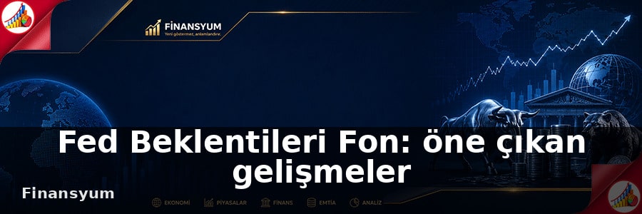 Fed Beklentileri Fon Finansyum