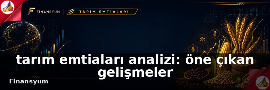 tarım emtiaları analizi Finansyum