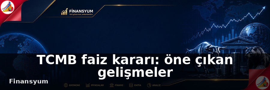 TCMB faiz kararı Finansyum